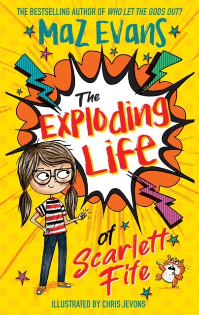 The Exploding Life of Scarlett Fife: Book 1 by Maz Evans Extended Range Hachette Children's Group