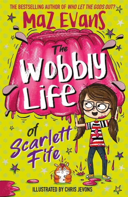 The Wobbly Life of Scarlett Fife: Book 2 by Maz Evans Extended Range Hachette Children's Group