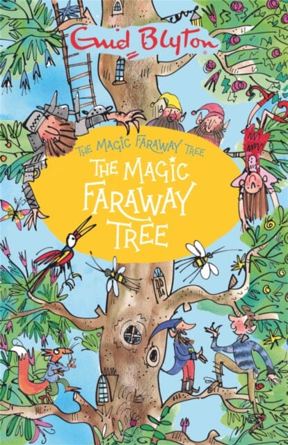 The Magic Faraway Tree: The Magic Faraway Tree Book 2 by Enid Blyton Extended Range Hachette Children's Group