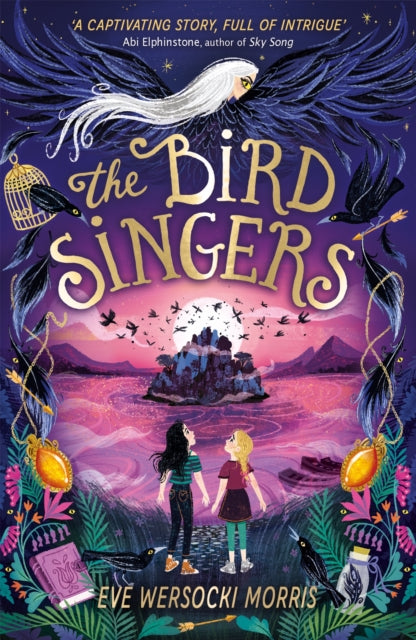 The Bird Singers by Eve Wersocki Morris Extended Range Hachette Children's Group