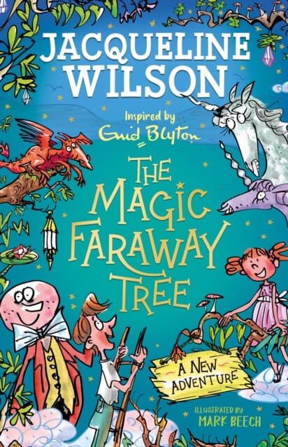 The Magic Faraway Tree: A New Adventure by Jacqueline Wilson Extended Range Hachette Children's Group