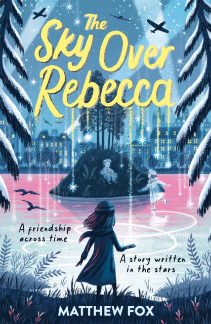 The Sky Over Rebecca by Matthew Fox Extended Range Hachette Children's Group