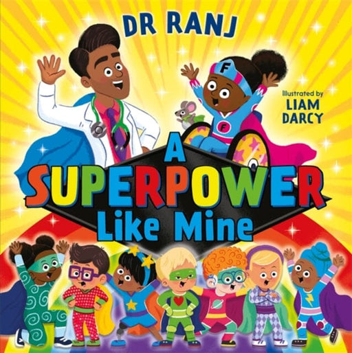 A Superpower Like Mine by Dr. Ranj Singh Extended Range Hachette Children's Group