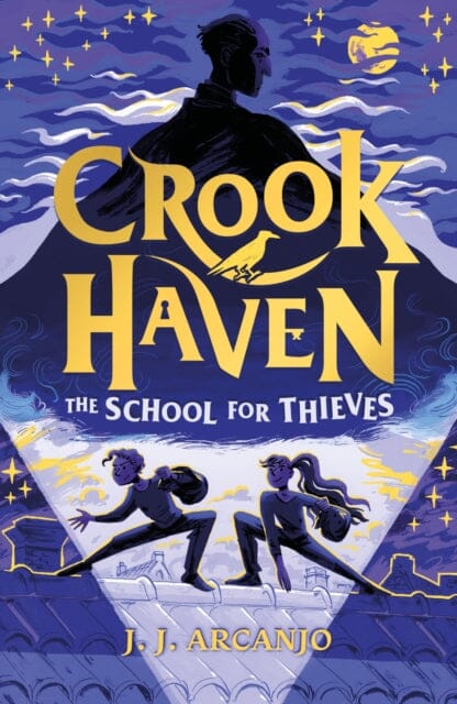 Crookhaven The School for Thieves : Book 1 by J.J. Arcanjo Extended Range Hachette Children's Group