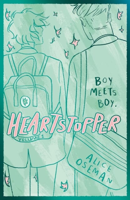 Heartstopper Volume One : The million-copy bestselling series coming soon to Netflix! by Alice Oseman Extended Range Hachette Children's Group