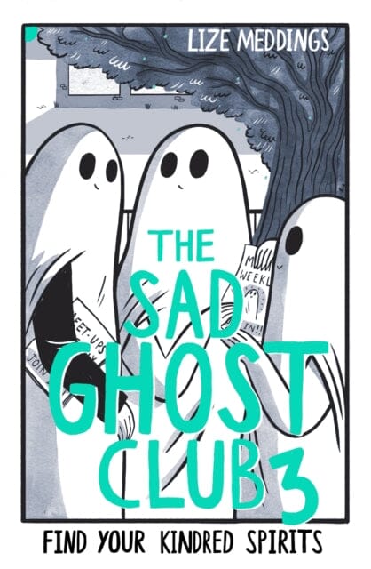 The Sad Ghost Club Volume 3 : Find Your Kindred Spirits by Lize Meddings Extended Range Hachette Children's Group