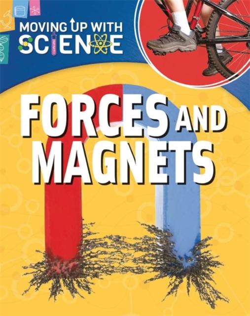 Moving up with Science: Forces and Magnets Popular Titles Hachette Children's Group