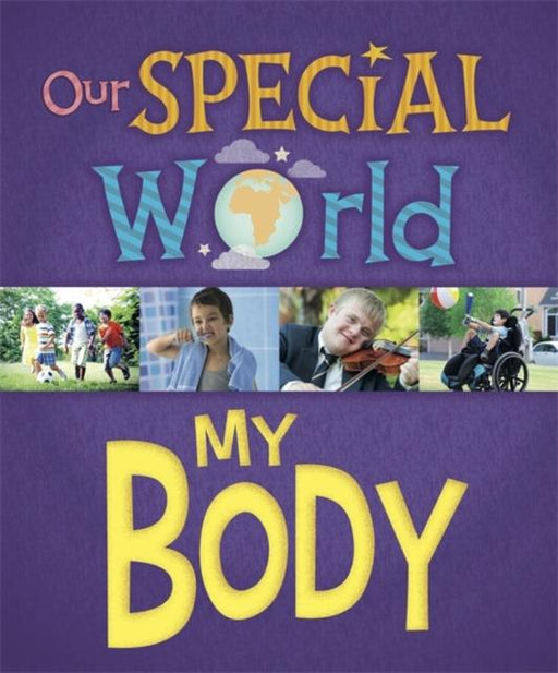 Our Special World: My Body Popular Titles Hachette Children's Group