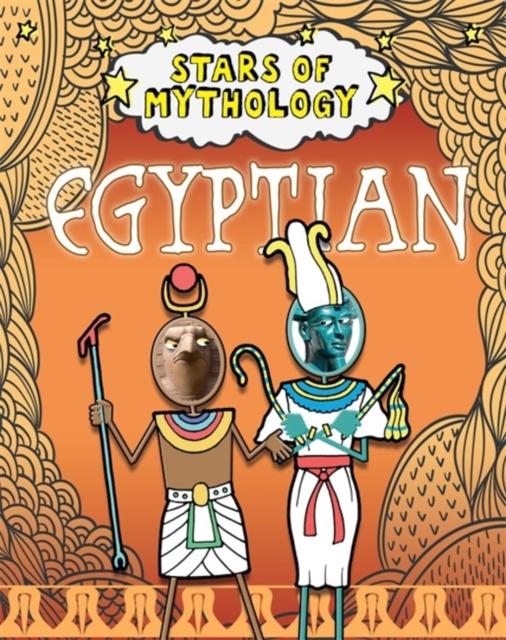 Stars of Mythology: Egyptian Popular Titles Hachette Children's Group