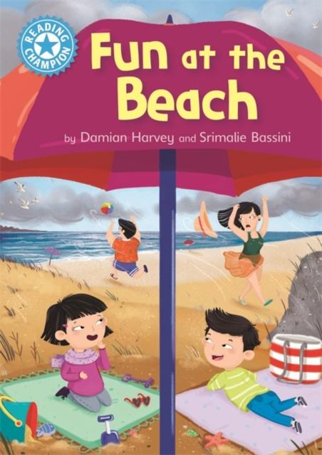 Reading Champion: Fun at the Beach : Independent Reading Blue 4 Popular Titles Hachette Children's Group