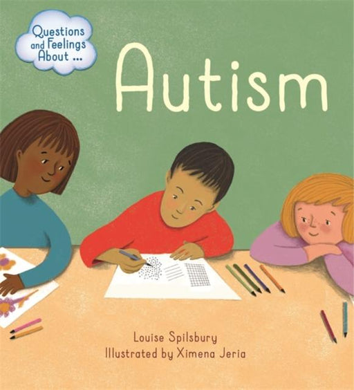 Questions and Feelings About: Autism Popular Titles Hachette Children's Group