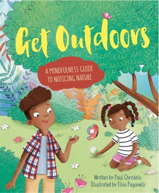 Mindful Me: Get Outdoors : A Mindfulness Guide to Noticing Nature Popular Titles Hachette Children's Group