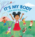 It's My Body : A Book about Body Privacy for Young Children Popular Titles Hachette Children's Group