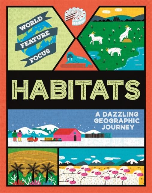 World Feature Focus: Habitats Popular Titles Hachette Children's Group