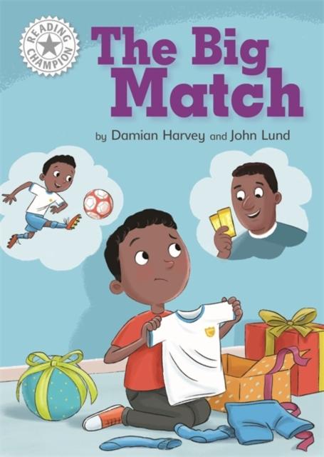 Reading Champion: The Big Match : Independent Reading White 10 Popular Titles Hachette Children's Group