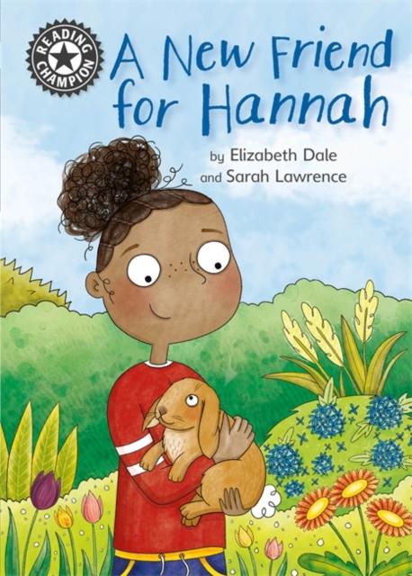 Reading Champion: A New Friend For Hannah : Independent Reading 11 Popular Titles Hachette Children's Group