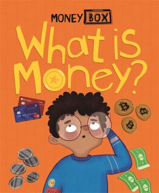 Money Box: What Is Money? Popular Titles Hachette Children's Group