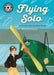 Reading Champion: Flying Solo : Independent Reading 18 Popular Titles Hachette Children's Group