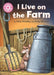 Reading Champion: I Live on the Farm : Pink 1B Popular Titles Hachette Children's Group