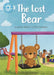 Reading Champion: The Lost Bear : Independent Reading Blue 4 Popular Titles Hachette Children's Group