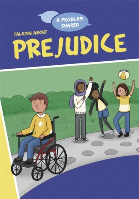 A Problem Shared: Talking About Prejudice Popular Titles Hachette Children's Group