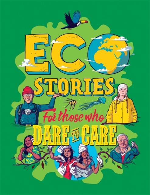 Eco Stories for those who Dare to Care Popular Titles Hachette Children's Group