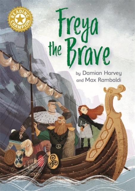 Reading Champion: Freya the Brave : Independent Reading Gold 9 Popular Titles Hachette Children's Group