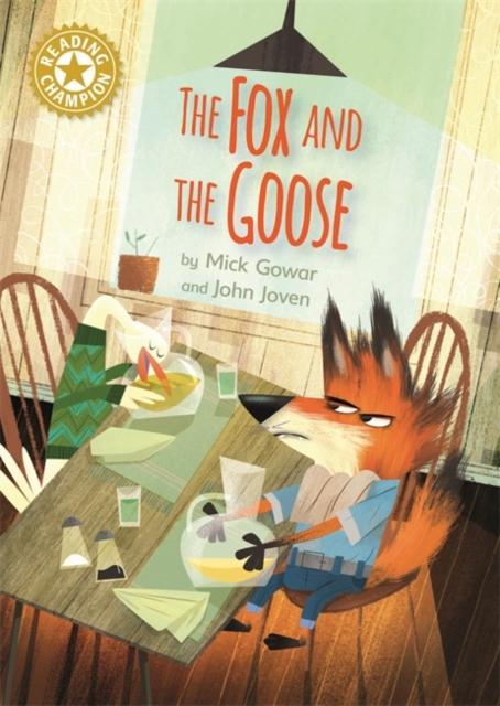 Reading Champion: The Fox and the Goose : Independent Reading Gold 9 Popular Titles Hachette Children's Group