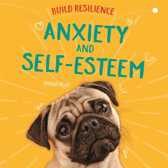 Build Resilience: Anxiety and Self-Esteem Popular Titles Hachette Children's Group