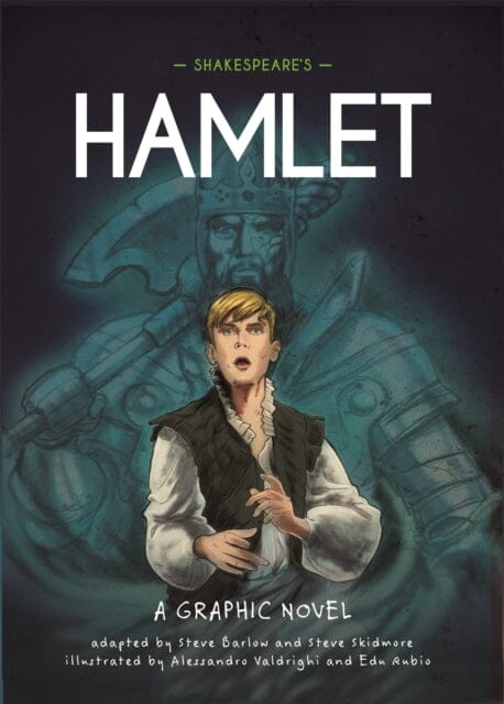 Classics in Graphics: Shakespeare's Hamlet : A Graphic Novel by Steve Barlow Extended Range Hachette Children's Group