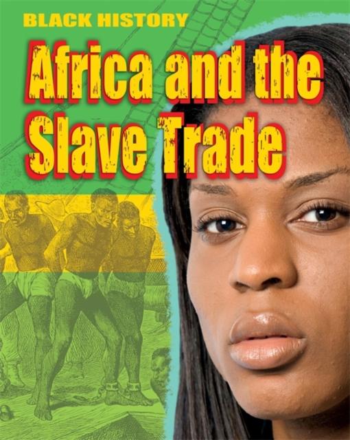 Black History: Africa and the Slave Trade Popular Titles Hachette Children's Group