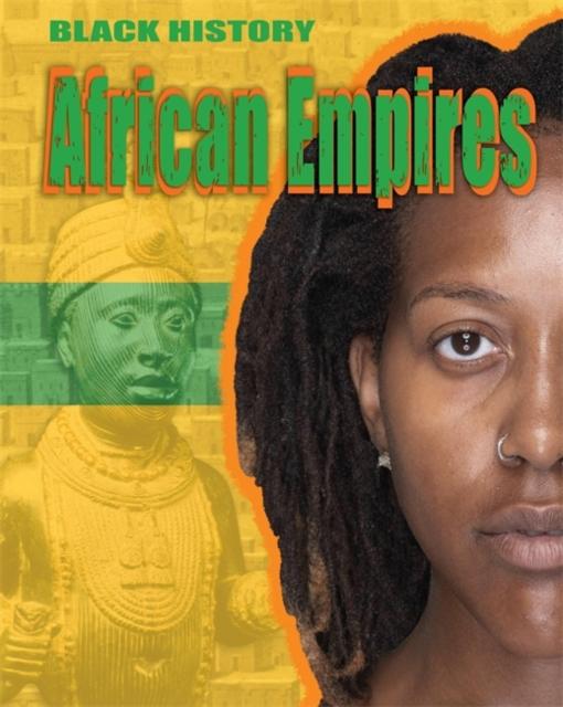 Black History: African Empires Popular Titles Hachette Children's Group