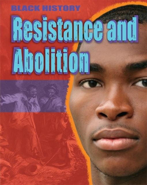 Black History: Resistance and Abolition Popular Titles Hachette Children's Group