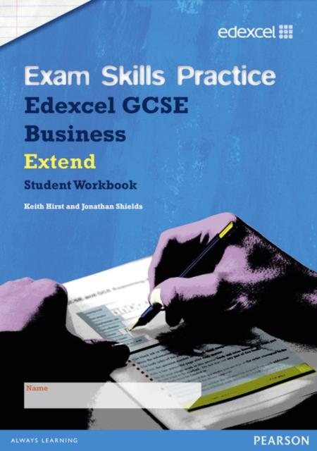 Edexcel GCSE Business Exam Skills Practice Workbook - Extend Popular Titles Pearson Education Limited