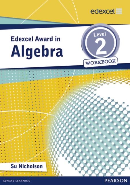 Edexcel Award in Algebra Level 2 Workbook Popular Titles Pearson Education Limited