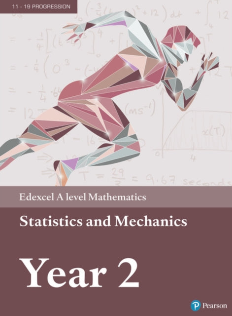 Pearson Edexcel A level Mathematics Statistics & Mechanics Year 2 Textbook + e-book Extended Range Pearson Education Limited