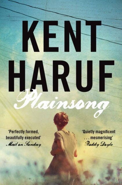 Plainsong by Kent Haruf Extended Range Pan Macmillan