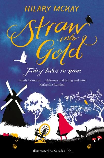 Straw into Gold: Fairy Tales Re-Spun Popular Titles Pan Macmillan