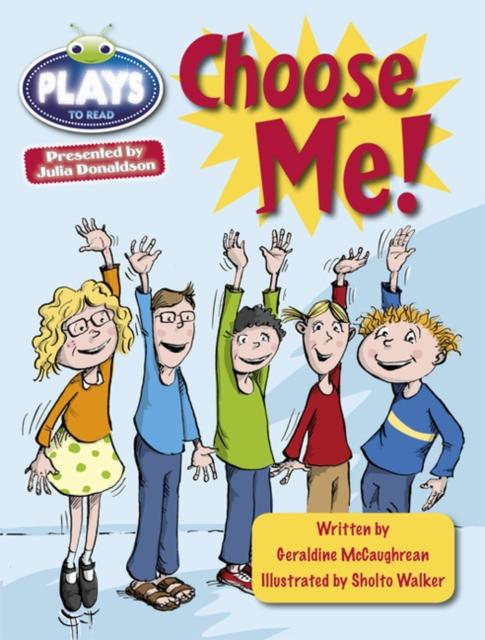 Bug Club Guided Plays by Julia Donaldson Year Two Lime Lime Choose Me Popular Titles Pearson Education Limited