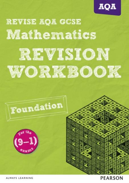 REVISE AQA GCSE (9-1) Mathematics Foundation Revision Workbook : for the (9-1) qualifications Popular Titles Pearson Education Limited