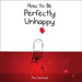 How to Be Perfectly Unhappy by The Oatmeal Extended Range Andrews McMeel Publishing