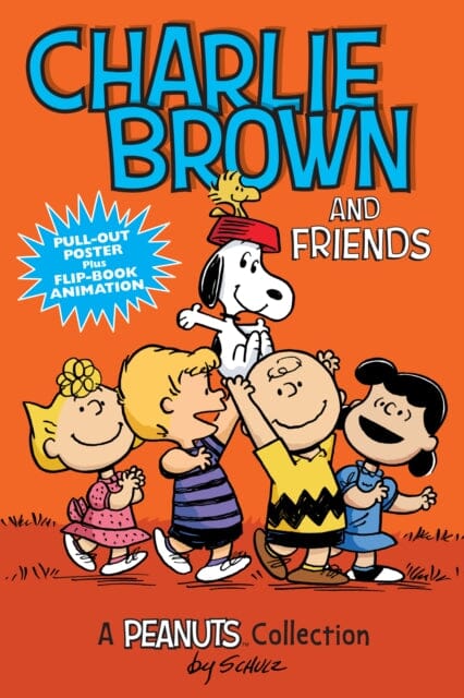 Charlie Brown and Friends : A PEANUTS Collection by Charles M. Schulz Extended Range Andrews McMeel Publishing