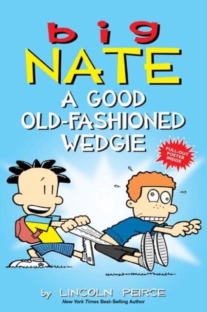 Big Nate: A Good Old-Fashioned Wedgie by Lincoln Peirce Extended Range Andrews McMeel Publishing