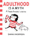 Adulthood Is a Myth : A Sarah's Scribbles Collection by Sarah Andersen Extended Range Andrews McMeel Publishing