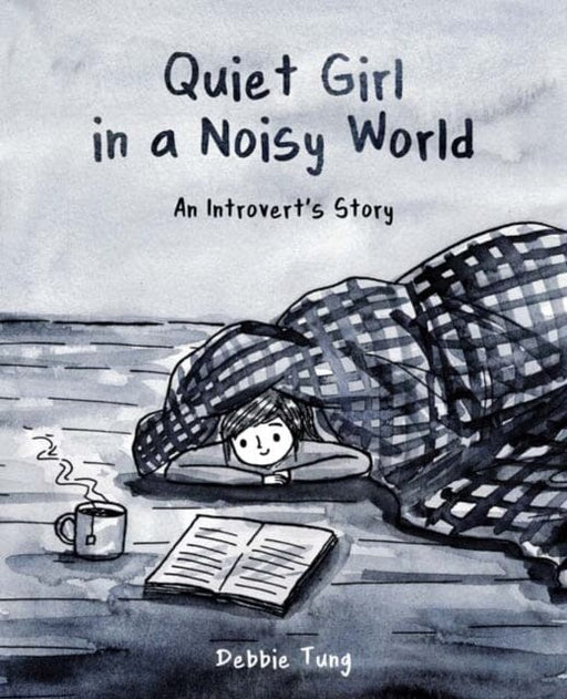 Quiet Girl in a Noisy World : An Introvert's Story by Debbie Tung Extended Range Andrews McMeel Publishing