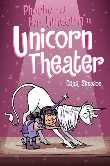Phoebe and Her Unicorn in Unicorn Theater by Dana Simpson Extended Range Andrews McMeel Publishing