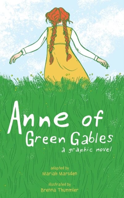 Anne of Green Gables : A Graphic Novel by Mariah Marsden Extended Range Andrews McMeel Publishing
