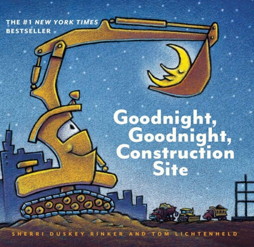 Goodnight, Goodnight Construction Site by Sherri Duskey Rinke Extended Range Chronicle Books