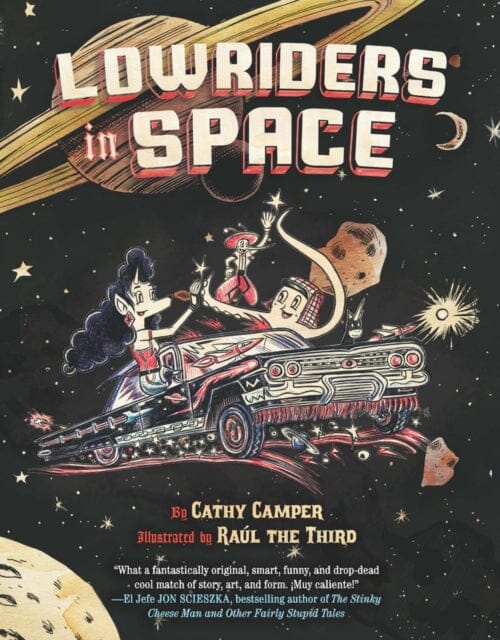 Lowriders in Space (Book 1) by Cathy Camper Extended Range Chronicle Books