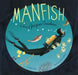 Manfish : A Story of Jacques Cousteau Popular Titles Chronicle Books